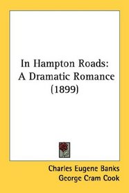 In Hampton Roads: A Dramatic Romance (1899)