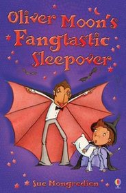 Oliver Moon's Fangtastic Sleepover (Oliver Moon)