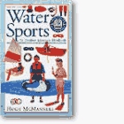 Water Sports: An Outdoor Adventure Handbook