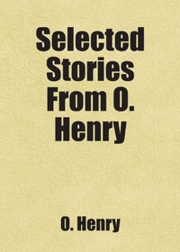 Selected Stories From O. Henry: Includes free bonus books.