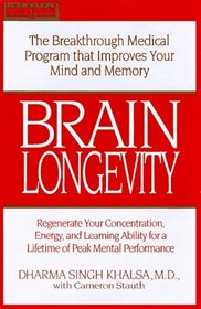 Brain Longevity : The Breakthrough Medical Program that Improves Your Mind and Memory, Regenerate Your Concentration, Energy, and Learning Ability for a Lifetime of Pea (Cassette (1 Hr).)