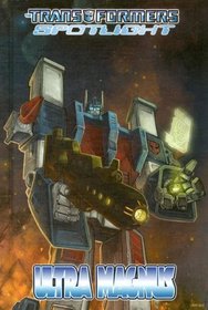 Transformers: Spotlight: Ultra Magnus