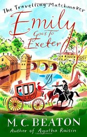 Emily Goes to Exeter (Traveling Matchmaker, Bk 1)