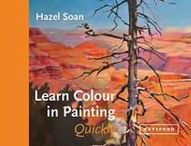 Learn Colour in Painting Quickly (Learn Quickly)