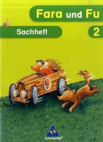 Fara und Fu. 2. Schuljahr. Sachheft. Ausgabe 2007