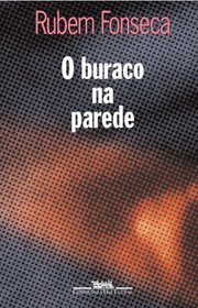 O buraco na parede: Contos (Portuguese Edition)