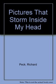 Pictures That Storm Inside My Head: Poems for the Inner You