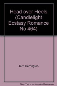 Head Over Heels (Candlelight Ecstasy Romance, No 464)