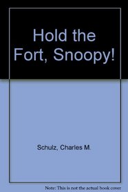 Hold the Fort, Snoopy!