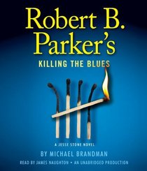Robert B. Parker's Killing the Blues (Jesse Stone, Bk 10) (Audio CD) (Unabridged)