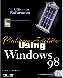 Platinum Edition Using Windows 98 (Platinum Edition Using)