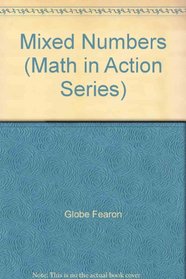 Mixed Numbers (Math in Action Series)