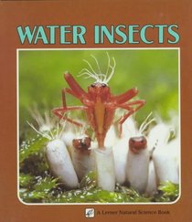 Water Insects (A Lerner Natural Science Book)