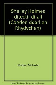 Shelley Holmes ditectif di-ail (Coeden ddarllen Rhydychen)