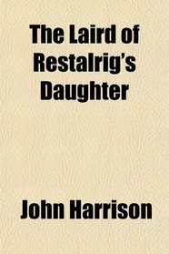 The Laird of Restalrig's Daughter