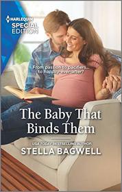 The Baby That Binds Them (Men of the West, Bk 47) (Harlequin Special Edition, No 2840)