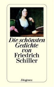 Die schnsten Gedichte von Friedrich Schiller