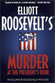 Murder at the President's Door (Eleanor Roosevelt, Bk 20)