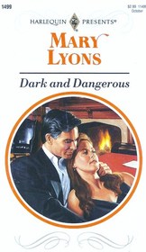 Dark and Dangerous (Harlequin Presents, No 1499)