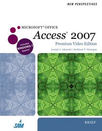 New Perspectives on Microsoft  Office Access 2007, Brief, Premium Video Edition (New Perspectives (Paperback Course Technology))