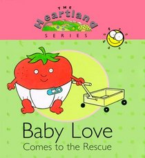 Baby Love Comes to the Rescue (The Heartland Series)