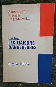 Laclos: Les Liaisons dangereuses, (Studies in French literature)