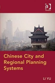 Chinese City and Regional Planning Systems