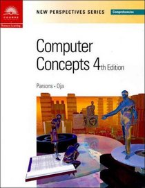 New Perspectives on Computer Concepts Fourth Edition -- Comprehensive