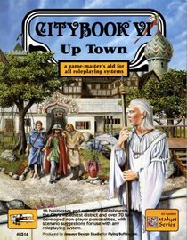 Citybook VI: Up Town (All-System Roleplaying RPG Aid)