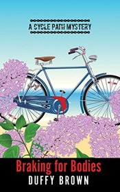 Braking for Bodies (A Cycle Path Mystery)