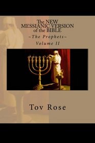The New Messianic Version of the Bible: The Prophets (Volume 2)