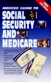 1999 Mercer Guide to Social Security and Medicare (27th ed)