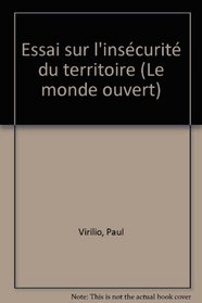 Essai sur l'insecurite du territoire (Monde ouvert) (French Edition)