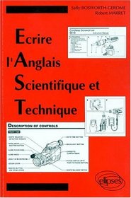 Ecrire l'anglais scientifique et technique: E.A.S.T
