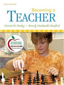 Becoming a Teacher (8th Edition) (MyEducationLab Series)