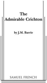 The Admirable Crichton (Actor's Edition)