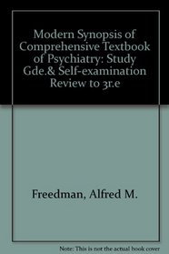 Study guide and self-examination review for Modern synopsis of Comprehensive textbook of psychiatry/III