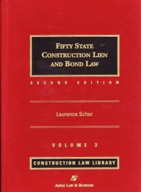 Fifty State Construction Lien and Bond Law (Volume 3)