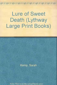 Lure of Sweet Death (Lythway Large Print Books)