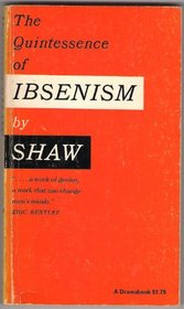 The Quintessence of Ibsenism (1st Dramabook Ed)