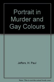 Portrait in Murder and Gay Colors