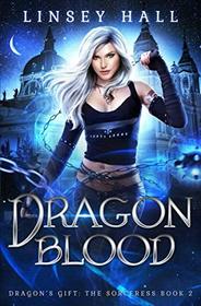 Dragon Blood (Dragon's Gift: The Sorceress)