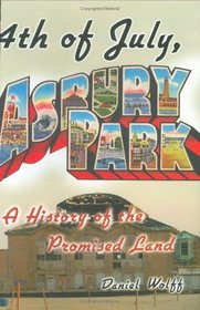4th of July, Asbury Park : A History of the Promised Land