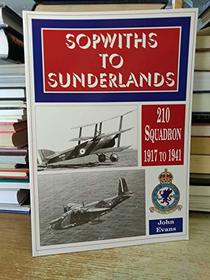 Sopwiths to Sunderlands: 210 Squadron, 1917-1941