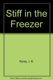 Stiff in the Freezer