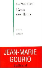 L'eau des fleurs: Roman (French Edition)