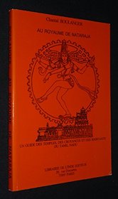 Au royaume de Nataraja: Un guide des temples, des croyances et des habitants du Tamil Nadu (French Edition)