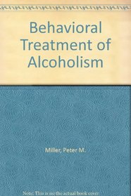 Behavioural Treatment of Alcoholism (General Psychology)