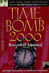 Time Bomb 2000: What the Year 2000 Computer Crisis Means to You! Revised  Updated Edition