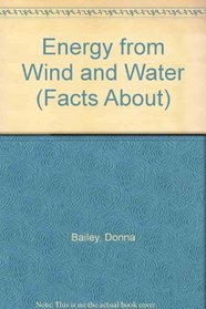Energy from Wind and Water (Facts About)